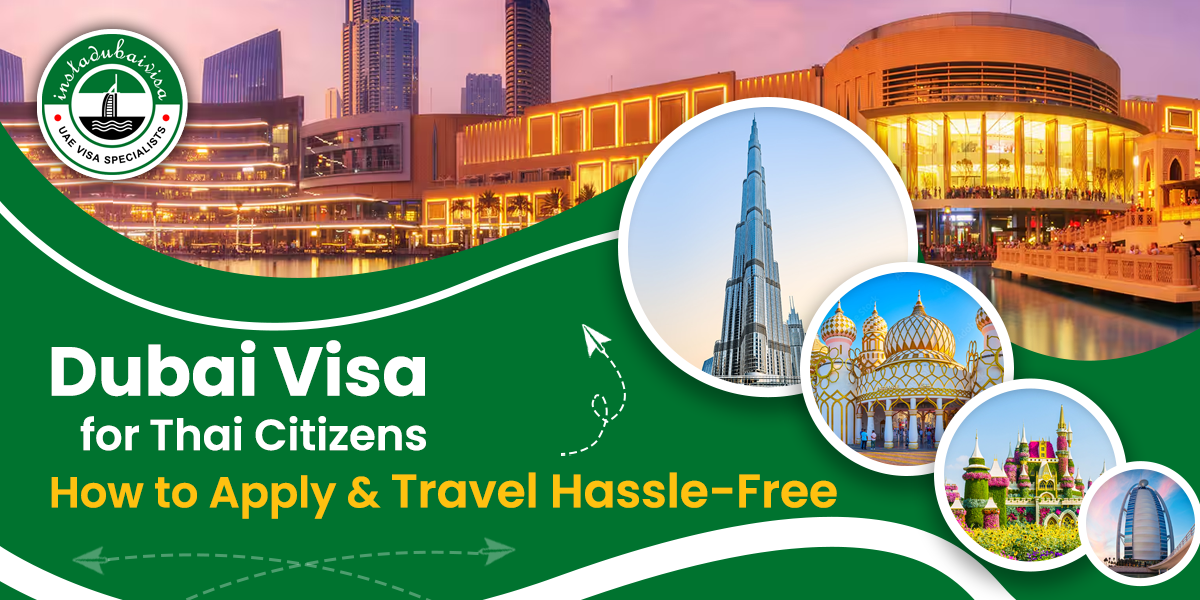 Dubai Visa for Thai Citizens: How to Apply & Travel Hassle-Free